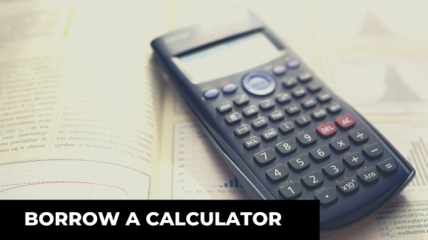 Borrow a Calculator